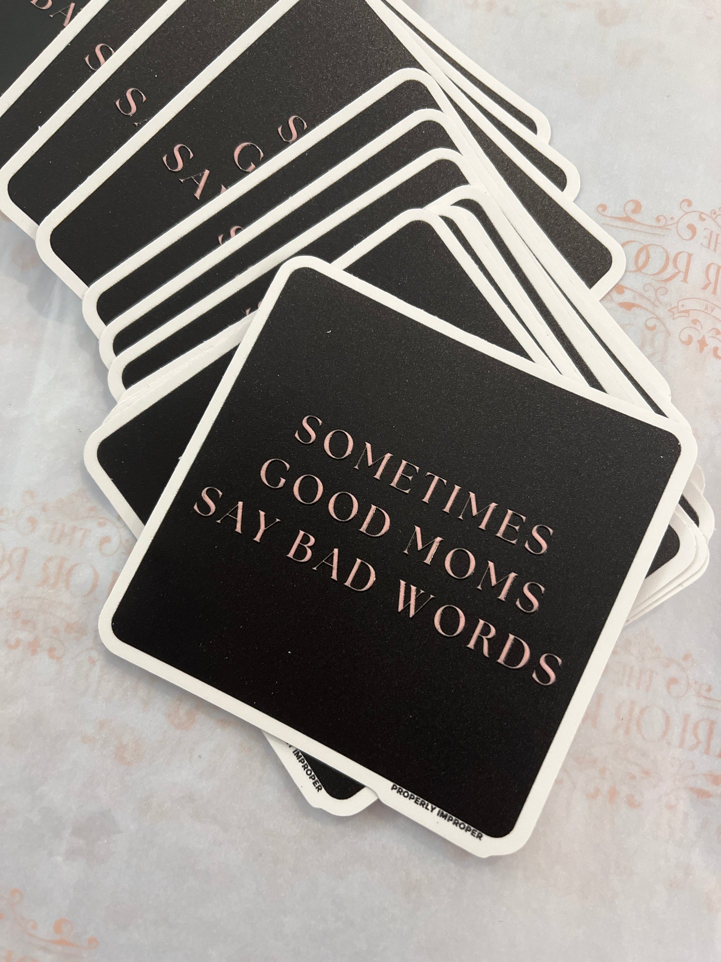 Sometimes Good Moms Say Bad Words - Raised Waterproof Sticker