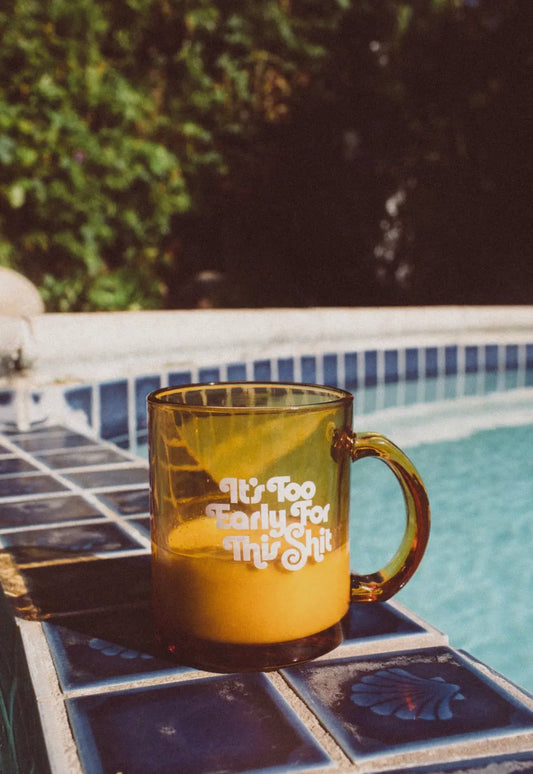 It's Too Early For This Shit | Mug