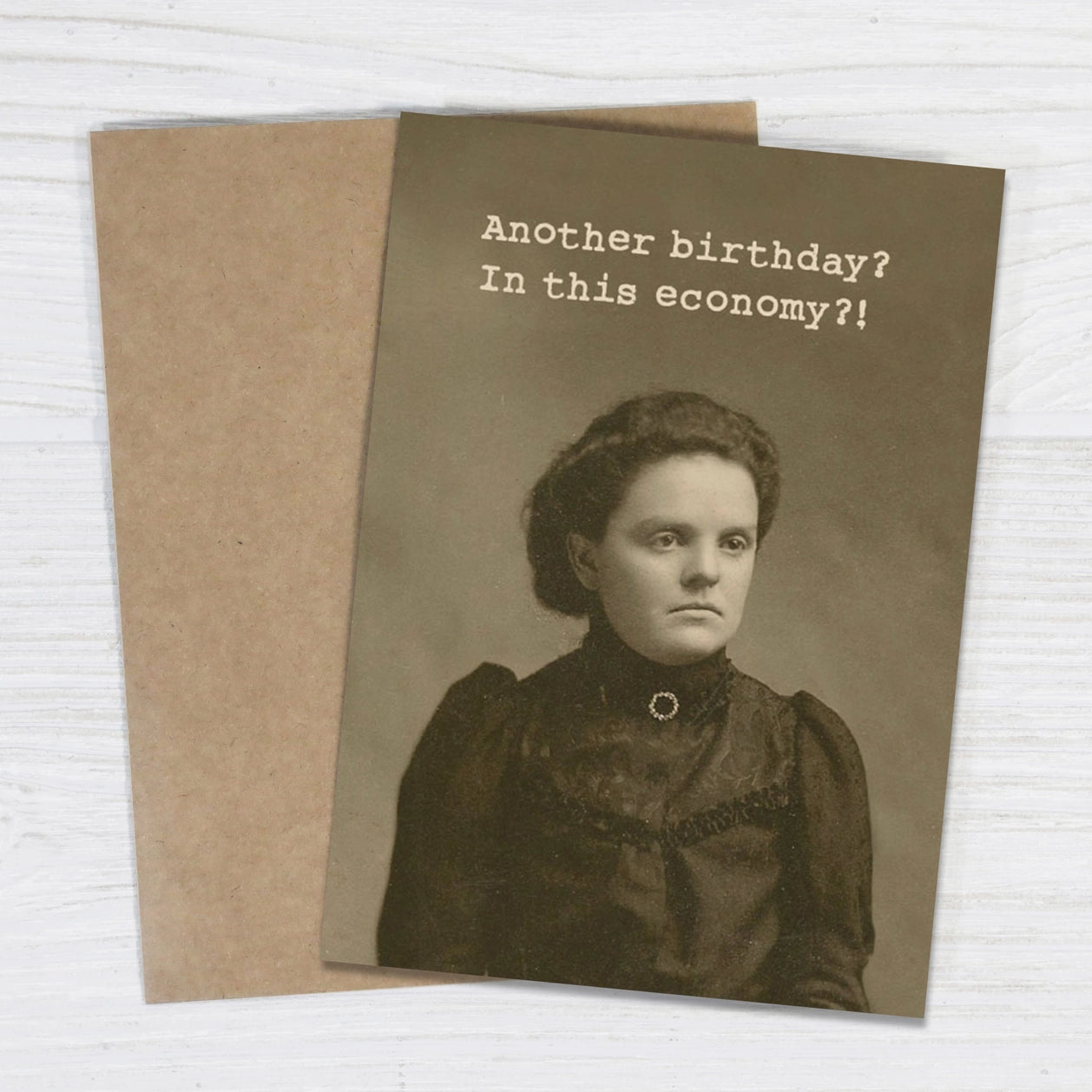 Another Birthday? in This Economy?! Greeting Card