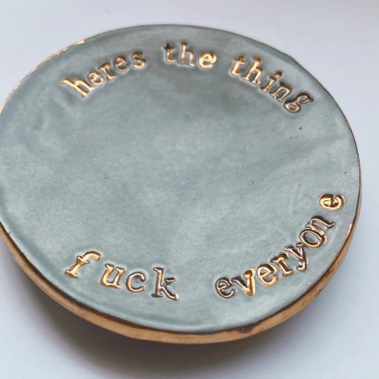 Here's the Thing... ring dish