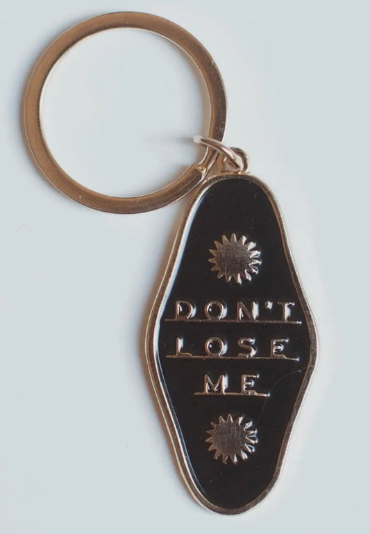 Don’t Lose Me- Keychain