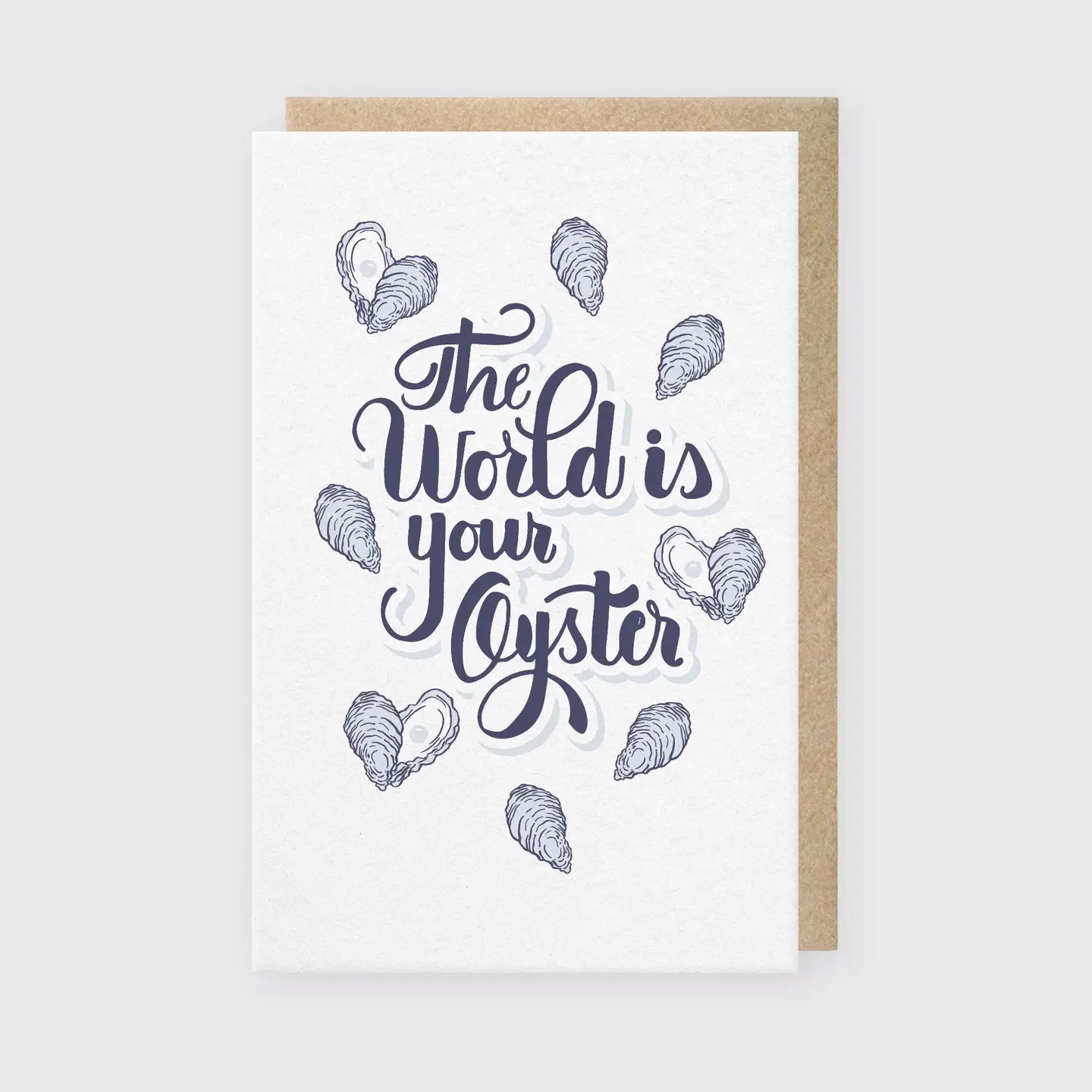 The World is Your Oyster - Greeting Card