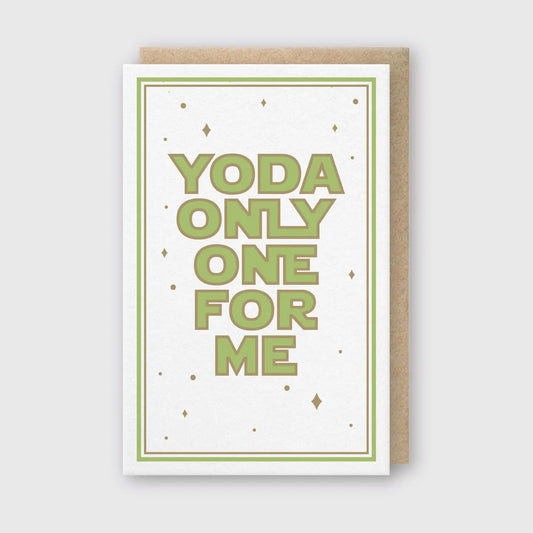 Yoda Only One For Me - Greeting Card