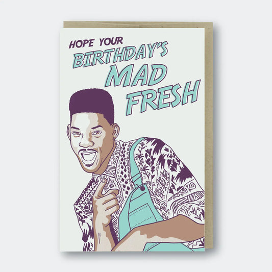 Mad Fresh Birthday - Greeting Card